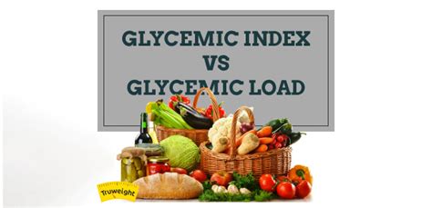 Glycemic Index And Glycemic Load: Meaning and Significance