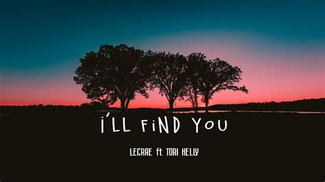 I'll find you (Lyrics) - LECRAE ft TORI KELLY - YouTube