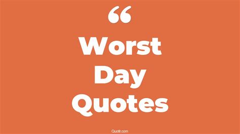 45+ Reckoning Worst Day Quotes That Will Unlock Your True Potential