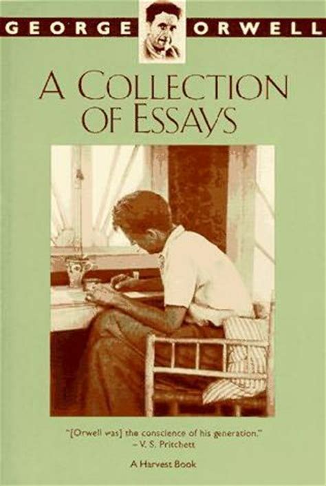 A Collection of Essays by George Orwell