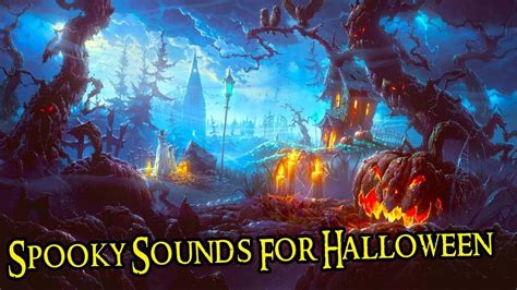 Spooky Sounds For Halloween | Halloween Ambience sound effects ...