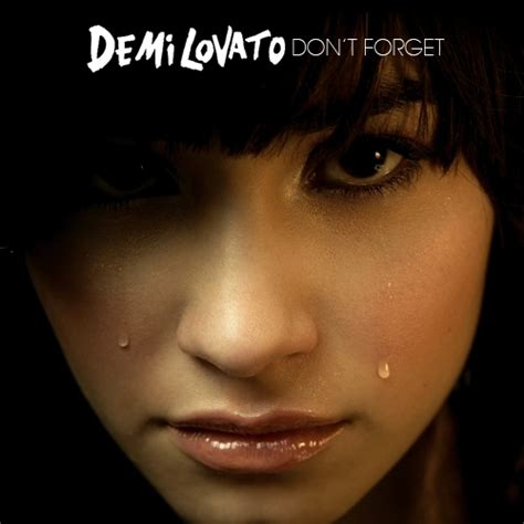 Don't Forget [Fanmade Single Cover] - Don't Forget (Demi Lovato album) Fan Art (14872574) - Fanpop