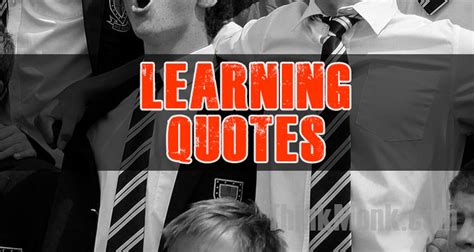 Learning Quotes by Famous People