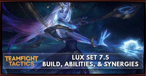 Lux TFT Set 7.5 Build, Abilities, & Synergies - zilliongamer