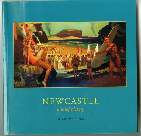 Newcastle, a brief history, by Susan Marsden (second-hand book) - Photo ...