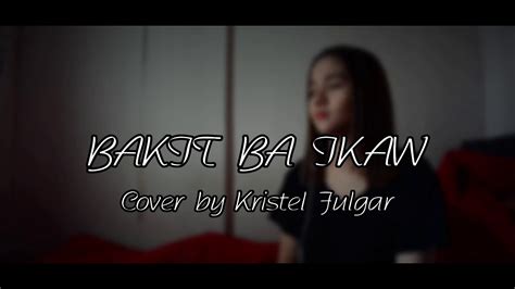 BAKIT BA IKAW - Michael Pangilinan with Lyrics Chords - Chordify