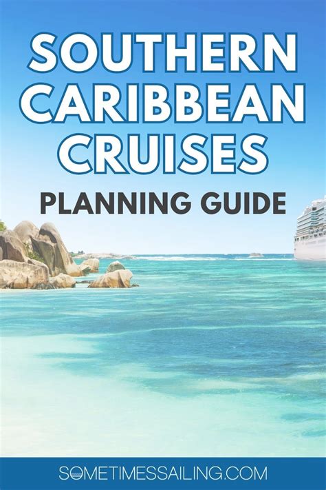 Your southern caribbean cruise planning guide – Artofit