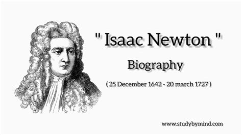 Isaac Newton Biography and Newton's Laws of Motion