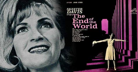 Skeeter Davis and "The End of the World" on her 15th Death Anniversary