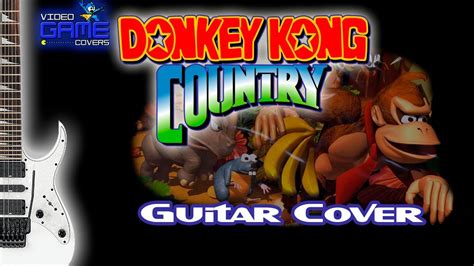 Donkey Kong Country - Main theme (guitar cover) - Guitar Geek - YouTube