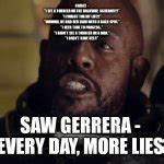 Saw Gerrera Meme Generator - Imgflip