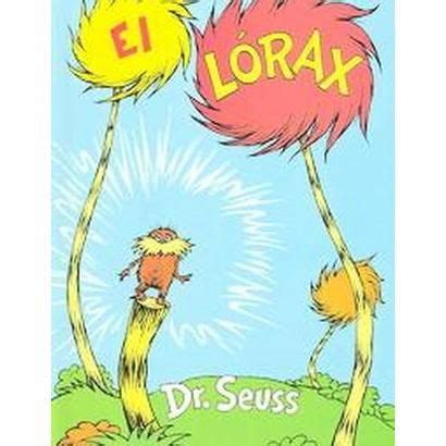 El Lorax / the Lorax (Hardcover) | The lorax, The lorax book, Childrens books