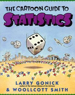 The Cartoon Guide to Statistics | Larry Gonick Reading Lists, Book ...