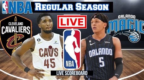 Live: Cleveland Cavaliers Vs Orlando Magic | Live Scoreboard | Play by ...