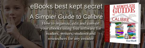 A Simpler Guide to Calibre: How to organize, edit and convert your ...