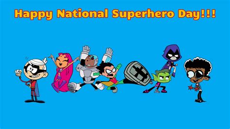 Happy National Superhero Day by WilliamLasater915 on DeviantArt