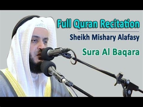 Full Quran Recitation By Sheikh Mishary Alafasy | Sura Al Baqara - YouTube