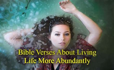 46+Bible Verses About Living Life More Abundantly - KJV