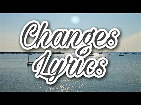 CHANGES [LYRICS] - YouTube