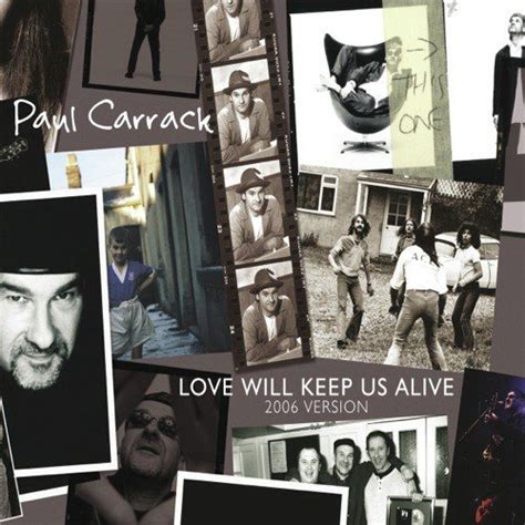 Love Will Keep Us Alive (2006 Version) Song By Paul Carrack From Love ...