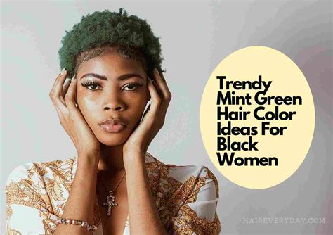 Mint Green Hair For Black Girl | 15 Glamorous Hair Color Ideas You Have ...