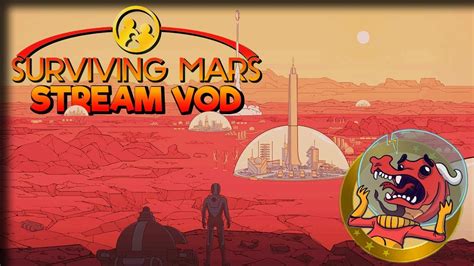 Dome Expansion – Surviving Mars Gameplay – Live Stream Part 7 - YouTube