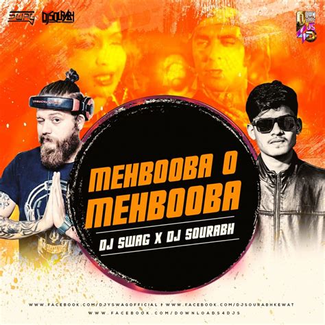 MEHBOOBA O MEHBOOBA – DJ SWAG X DJ SOURABH REMIX | Downloads4Djs