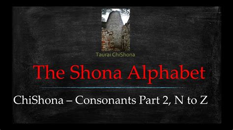 Learn the Shona Alphabet, Consonants N to Z - YouTube