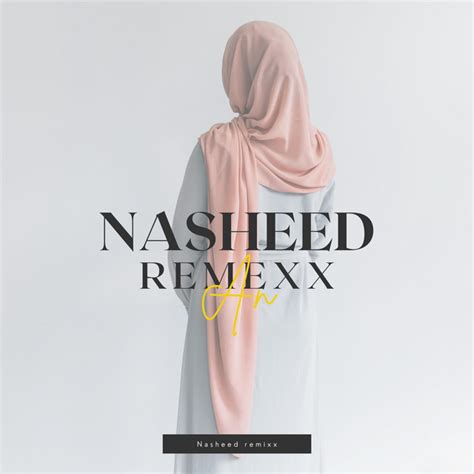 Anasheed - Album by Nasheed remixx | Spotify