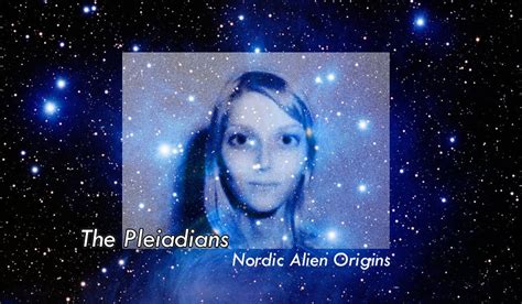 Pleiadians (Nordic Aliens) Origins