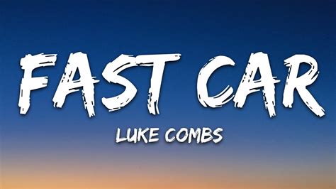 Luke Combs - Fast Car (Lyrics) - YouTube Music