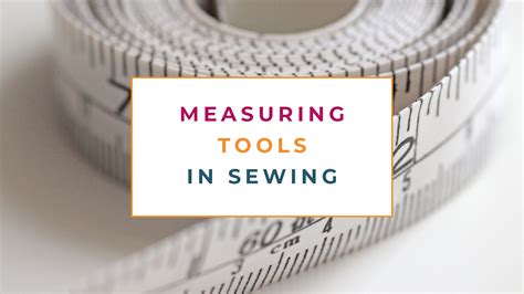 11 Different Measuring Tools In Sewing for 2023 - The Creative Curator
