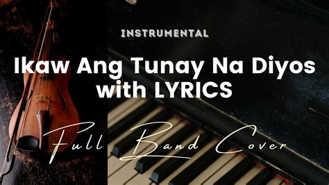 Ikaw Ang Tunay Na Diyos - Key of D - Karaoke - Instrumental with LYRICS ...