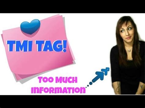 TAG TMI - Too Much Information - YouTube