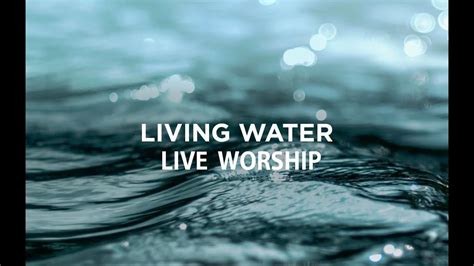 LIVING WATER CHURCH- LIVE WORSHIP 4月 - YouTube