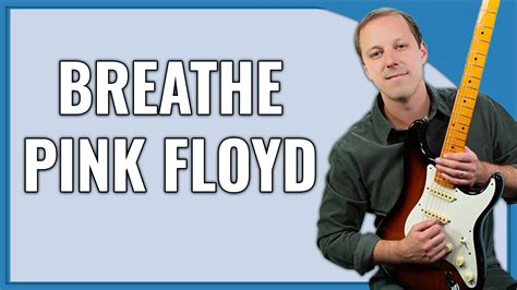 Breathe Pink Floyd Guitar Lesson