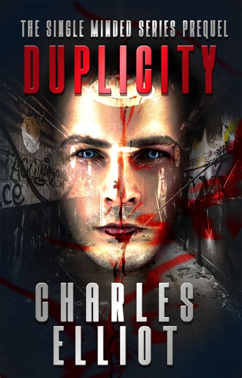 Duplicity: (Single Minded Series: PREQUEL) by Charles Elliot | Goodreads