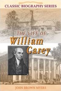 Life Of William Carey CLASSIC BIOGRAPHY SERIES