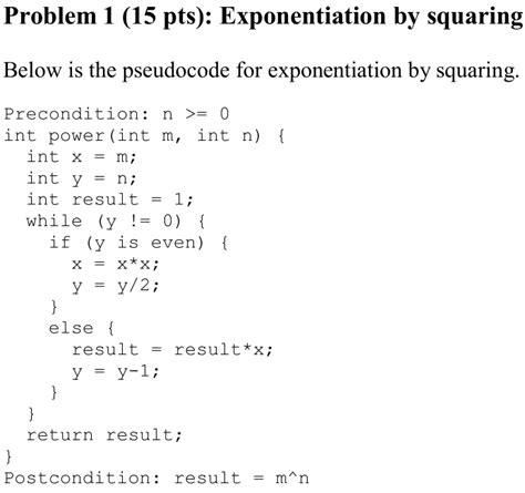 Solved Problem 1 (15 pts): Exponentiation by squaring Below | Chegg.com