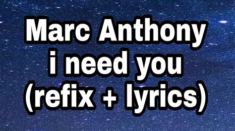 Marc Anthony - i need you (refix + lyrics) - YouTube