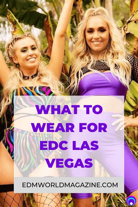 How to Dress for EDC Las Vegas - EDM World Magazine♫♥