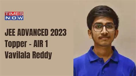 JEE Advanced 2023 AIR 1 Vavilala Chidvilas Reddy Now A Step Closer to ...