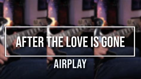 After the Love Is Gone - Airplay | Guitar Solo Lesson - YouTube