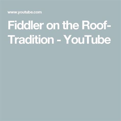 Fiddler on the Roof- Tradition - YouTube | Fiddler on the roof, Fiddler, Roof