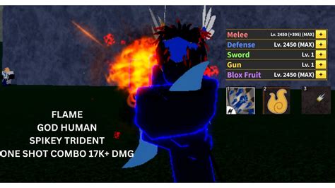 [BLOX FRUITS] FLAME, GODHUMAN, SPIKEY TRIDENT ONE SHOT COMBO (17K+ DMG ...