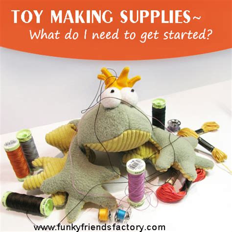 Toy-making supplies, what do I need to get started? | Funky Friends Factory