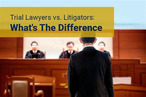 Trial Lawyers vs. Litigators: What's The Difference