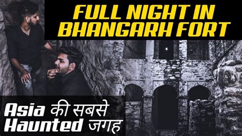 Night Visit In Haunted Bhangarh Fort || Asia की सबसे भूतिया जगह - YouTube