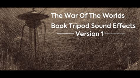 War Of The Worlds Book Tripod Sound Effects - YouTube