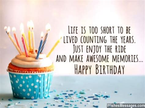 Life is too short to be lived counting the years. Just enjoy the ride and make awesome memories ...